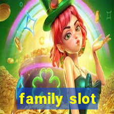 family slot