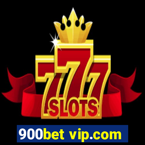 900bet vip.com