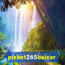 pixbet265baixar