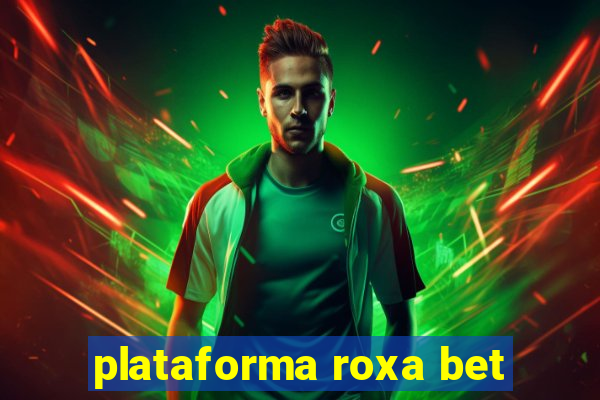 plataforma roxa bet