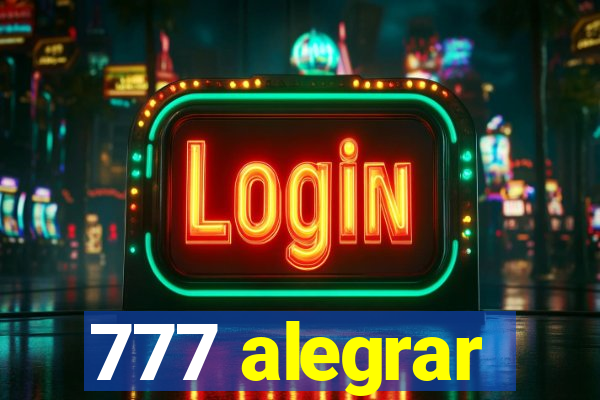 777 alegrar