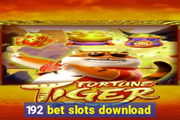 192 bet slots download