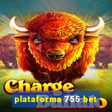 plataforma 755 bet