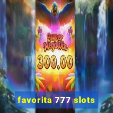 favorita 777 slots