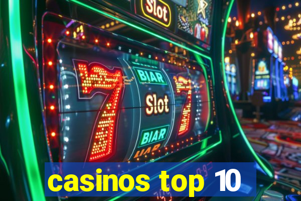 casinos top 10