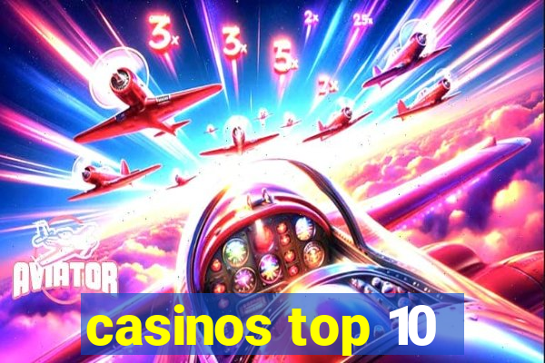 casinos top 10