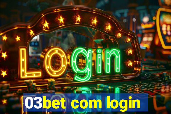 03bet com login