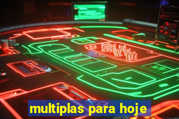 multiplas para hoje