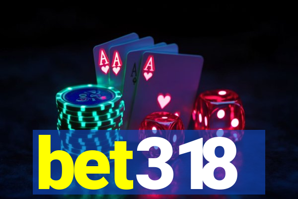 bet318