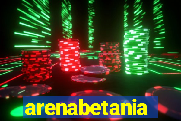 arenabetania