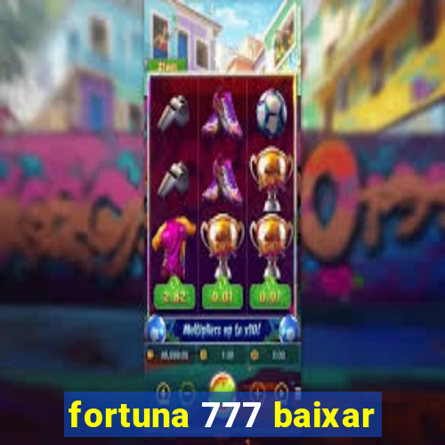 fortuna 777 baixar