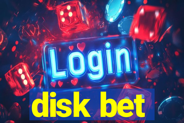 disk bet