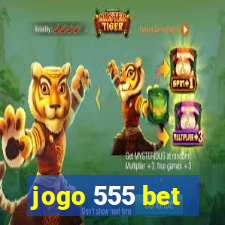 jogo 555 bet