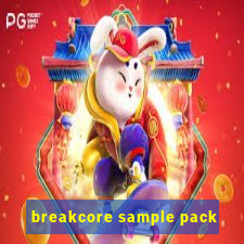 breakcore sample pack