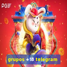 grupos +18 telegram