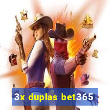 3x duplas bet365