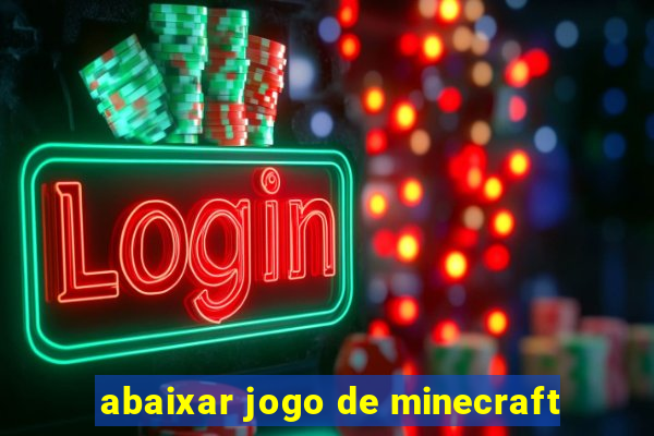 abaixar jogo de minecraft