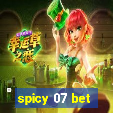 spicy 07 bet