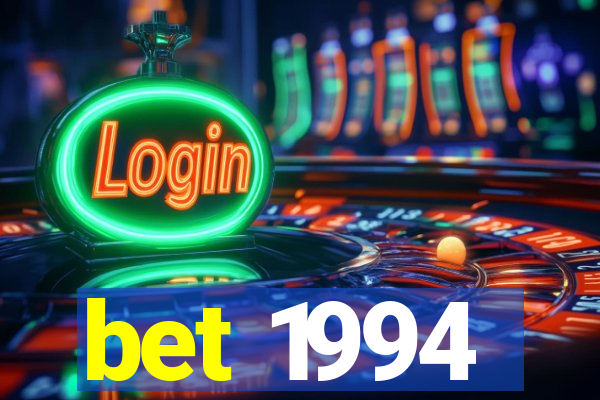 bet 1994