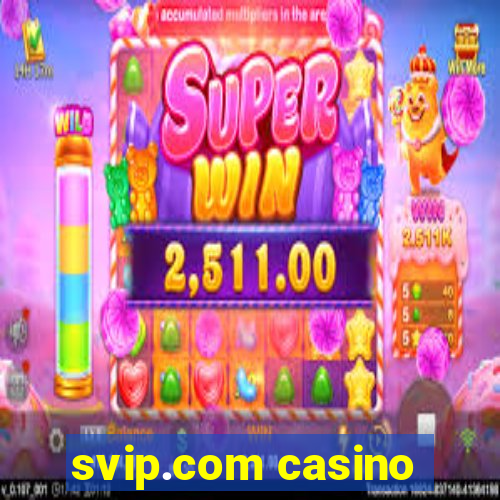 svip.com casino