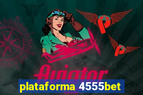 plataforma 4555bet