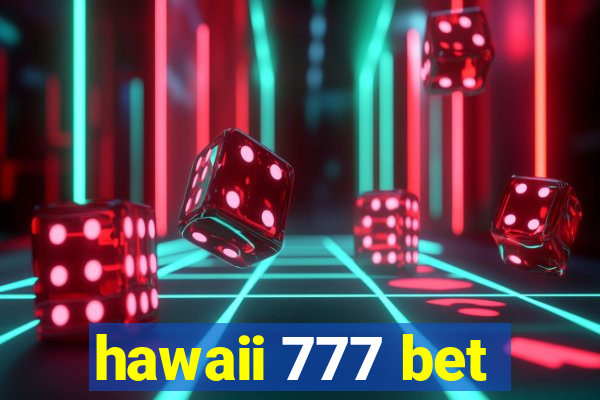 hawaii 777 bet