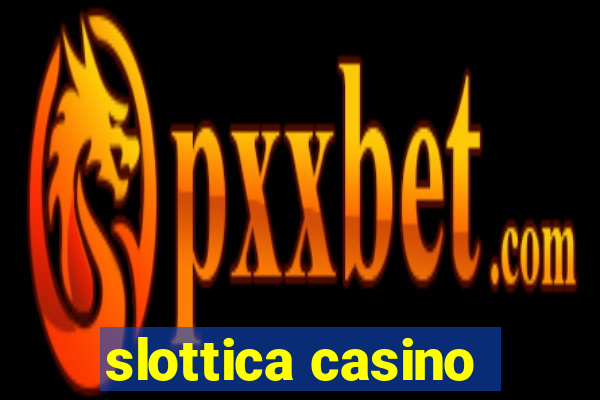 slottica casino