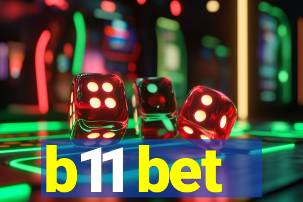 b11 bet