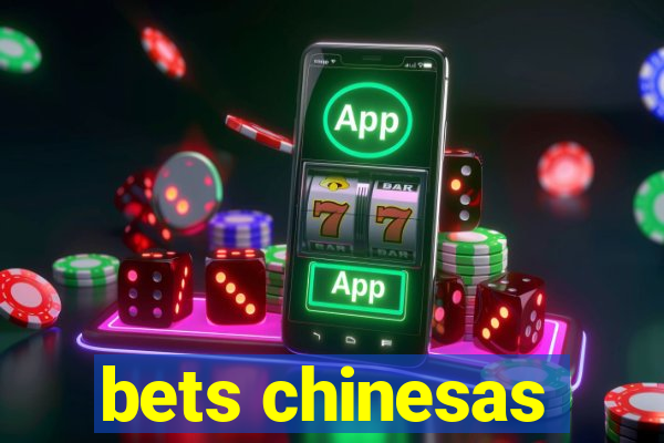 bets chinesas