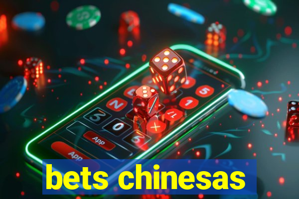 bets chinesas