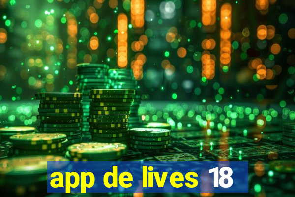 app de lives 18