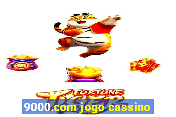 9000.com jogo cassino