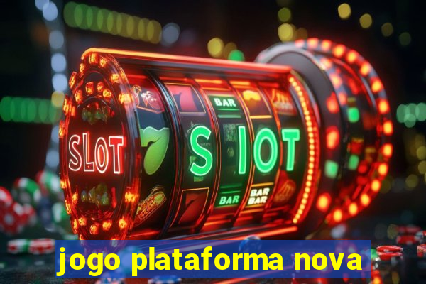 jogo plataforma nova