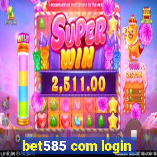 bet585 com login