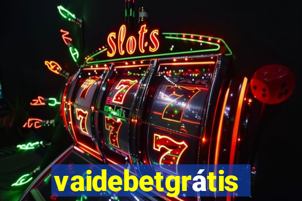 vaidebetgrátis