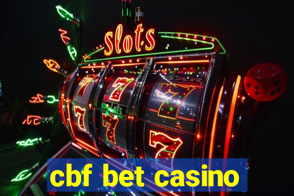 cbf bet casino