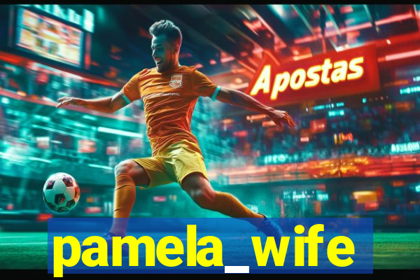 pamela_wife