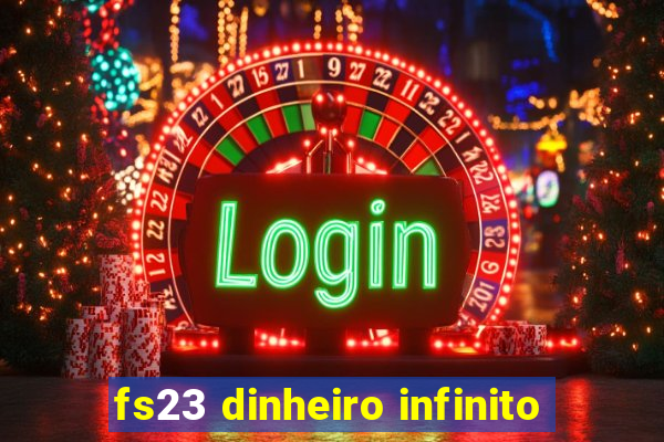 fs23 dinheiro infinito