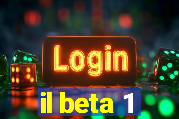 il beta 1