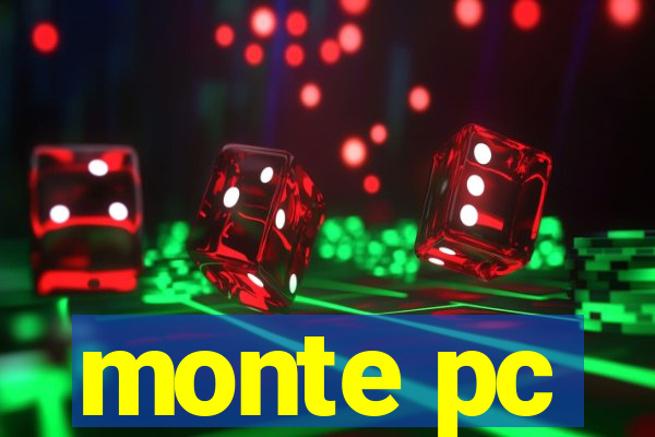 monte pc