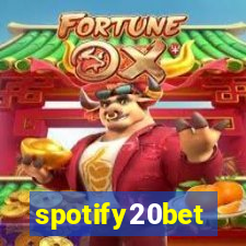 spotify20bet