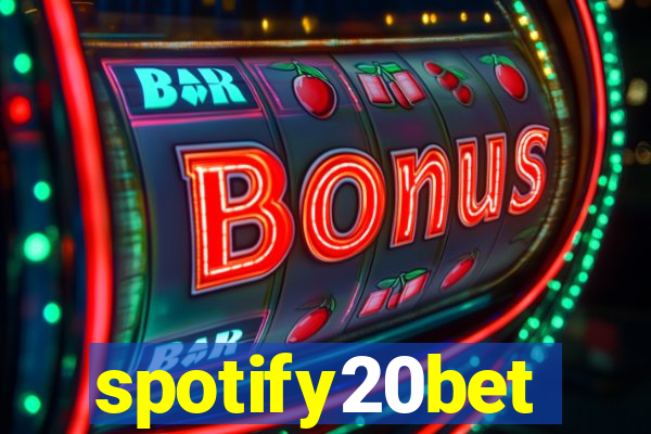 spotify20bet