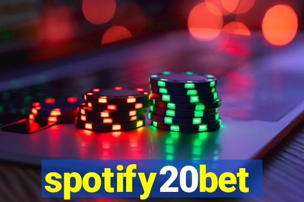 spotify20bet