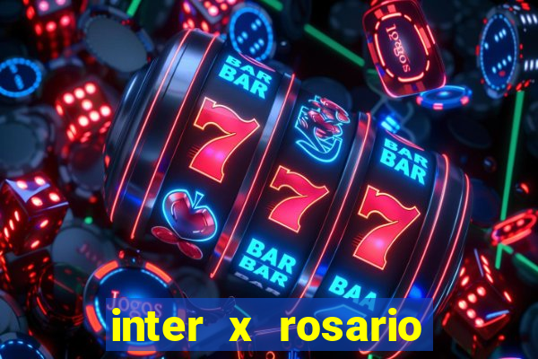 inter x rosario central onde assistir