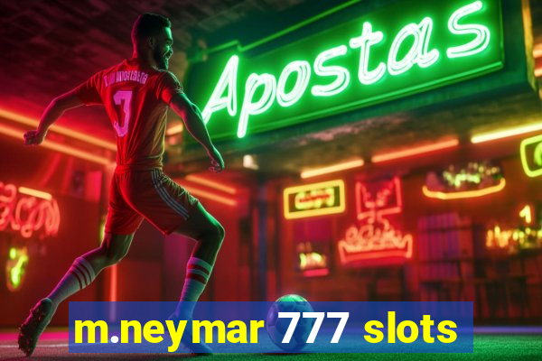 m.neymar 777 slots