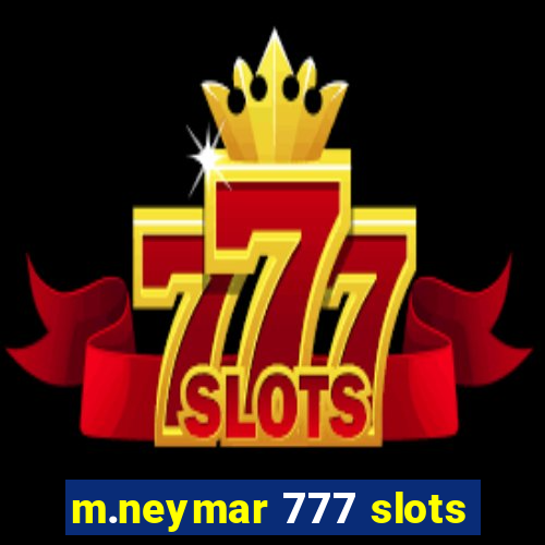 m.neymar 777 slots