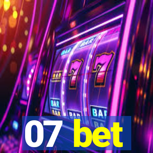 07 bet