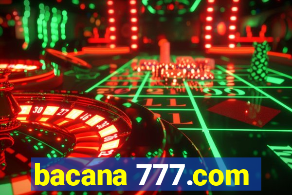 bacana 777.com