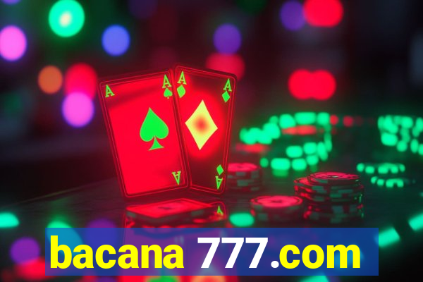 bacana 777.com