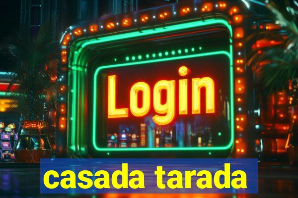 casada tarada